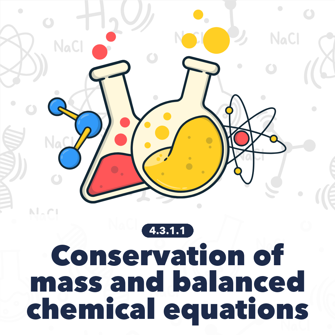 4311 Conservation Of Mass And Balanced Chemical Equations