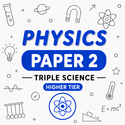 AQA GCSE Triple Science: Physics Higher Paper 2